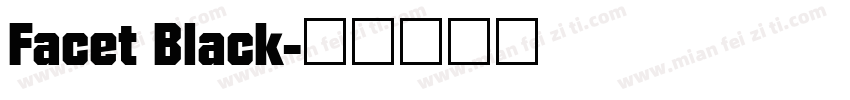 Facet Black字体转换